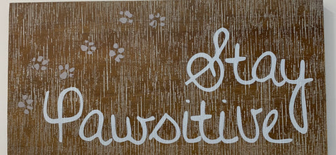 G2475 STAY PAWSITIVE WOOD WALL PLAQUE