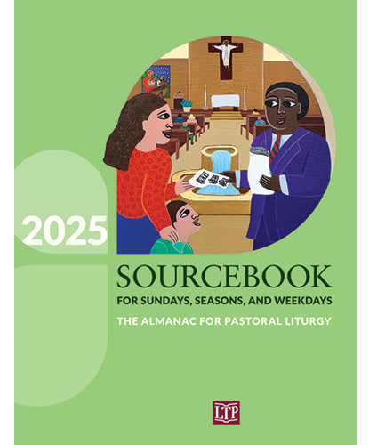 2025 SOURCE BOOK FOR SUNDAYS,SEASONS & WEEKDAYS
