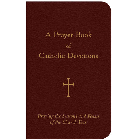 A Prayer Book of Catholic Devotions