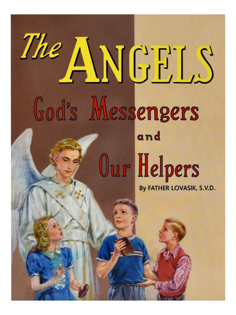 The Angels God's Messengers And Our Helpers Part of the St. Joseph Picture Books Series