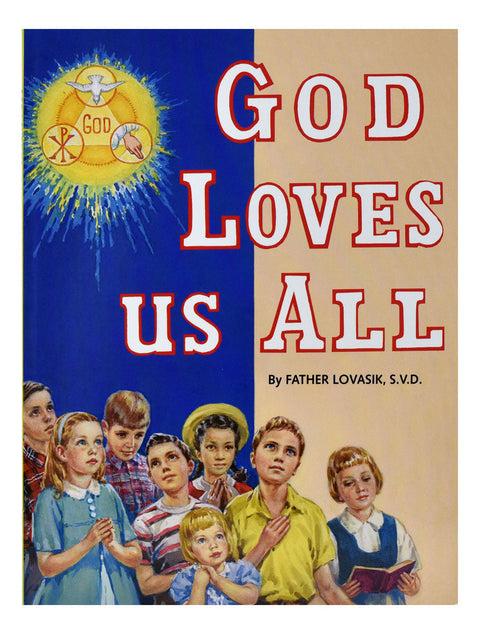 God Loves Us All Part of the St. Joseph Picture Books Series