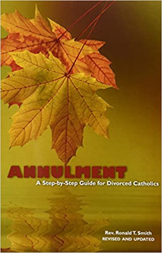 Annulment: A Step by Step Guide for Divorced Catholics