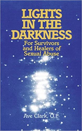 Lights in the Darkness: For Survivors and Healers of Sexual Abuse