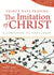 Thirty Days Praying The Imitation of Christ A Companion to the Classic