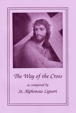 The Way of the Cross by St. Alphonsus Liguori (Large Print) - Books - Patrick Baker & Sons