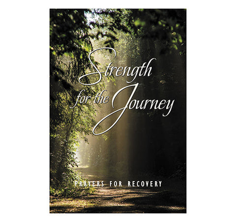 Strength for the Journey - Prayers for Recovery
