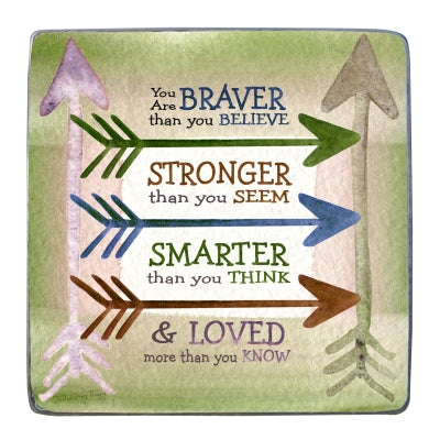 BRAVER STRONGER SMARTER LOVED